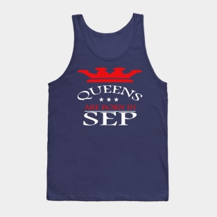 Queens are born in September Tank Top